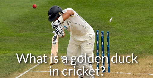 What Is A Golden Duck In Cricket